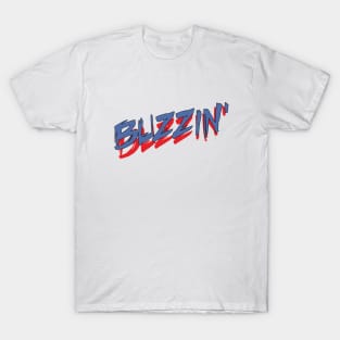 BUZZIN' T-Shirt